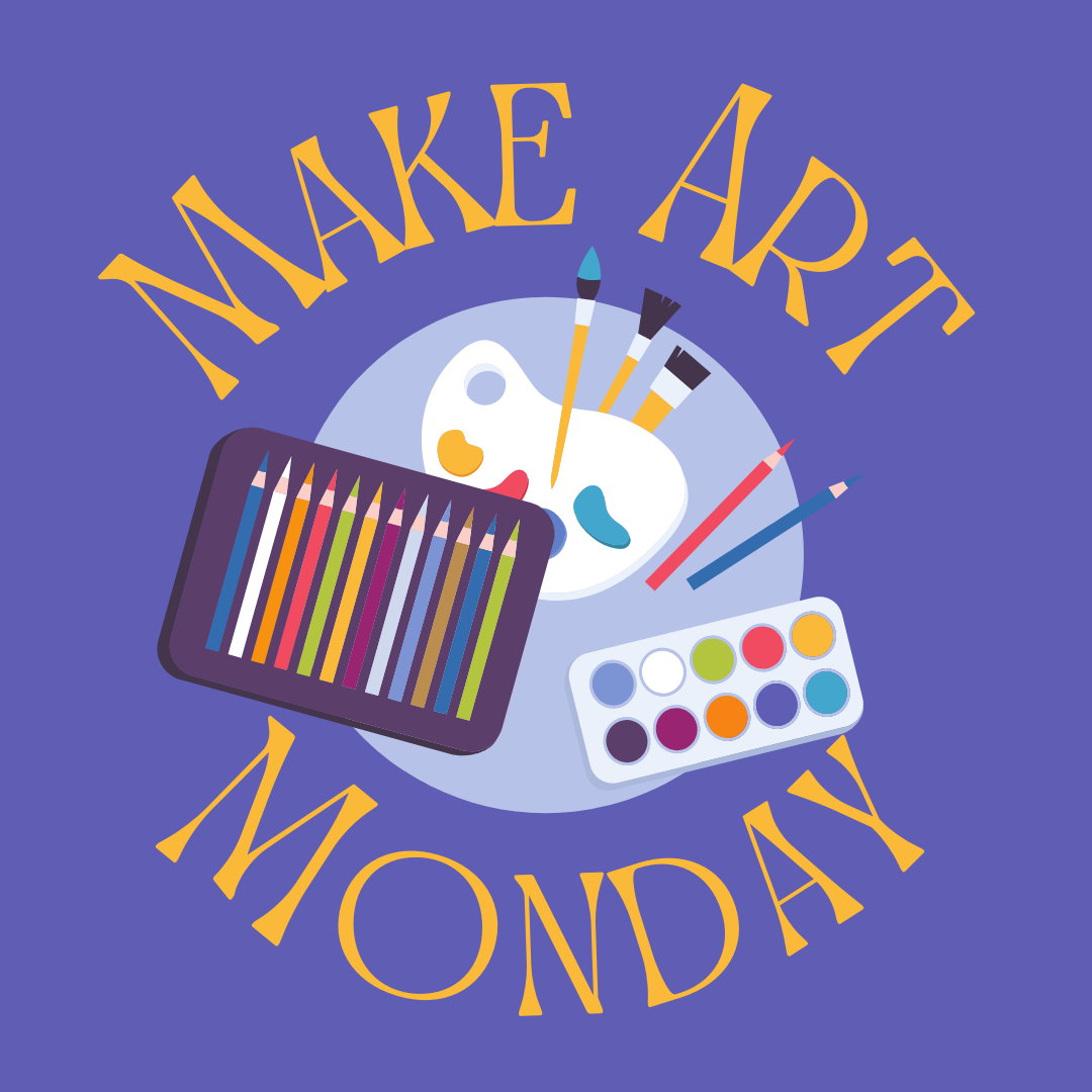 Make Art Monday