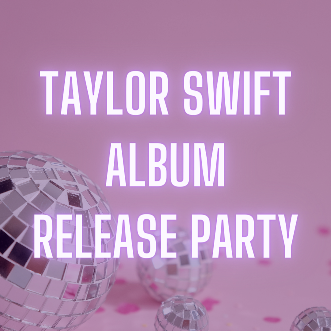 neon purple text in all capital letters "TAYLOR SWIFT ALBUM RELEASE PARTY" against a purple backdrop with a large disco ball